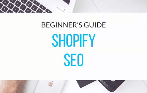 Shopify SEO for beginners guide covering keywords, product pages, technical SEO, and search performance