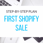 How to get your first Shopify sale