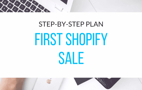 How to get your first Shopify sale