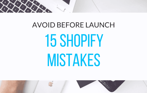 15 Shopify mistakes to avoid before launching an online store