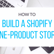 How to build a one-product Shopify store step by step