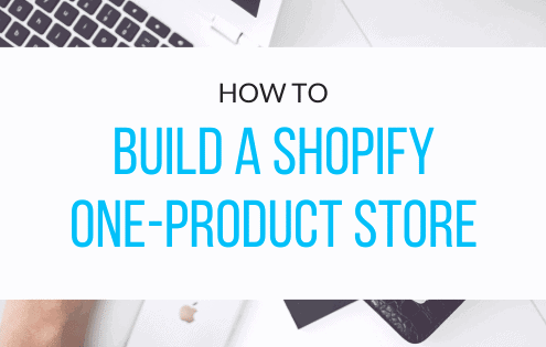 How to build a one-product Shopify store step by step